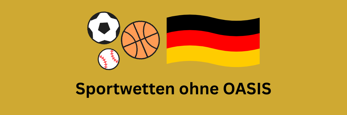 Sportwetten ohne OASIS